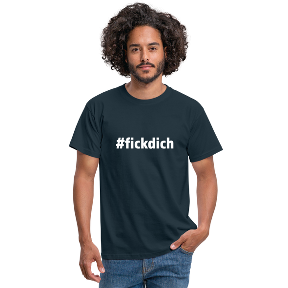 Männer T-Shirt: Fick Dich (#fickdich) - Navy