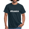 Männer T-Shirt: Fick Dich (#fickdich) - Navy