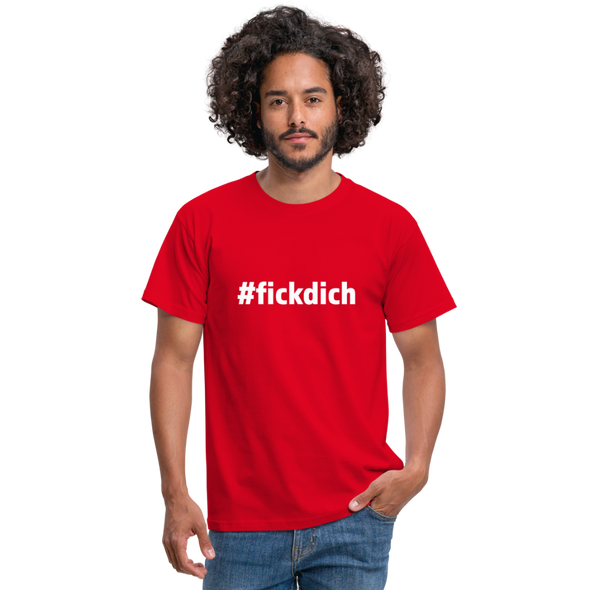 Männer T-Shirt: Fick Dich (#fickdich) - Rot