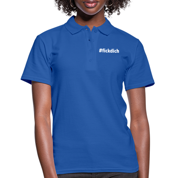 Frauen Poloshirt: Fick Dich (#fickdich) - Royalblau