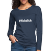 Frauen Premium Langarmshirt: Fick Dich (#fickdich) - Navy