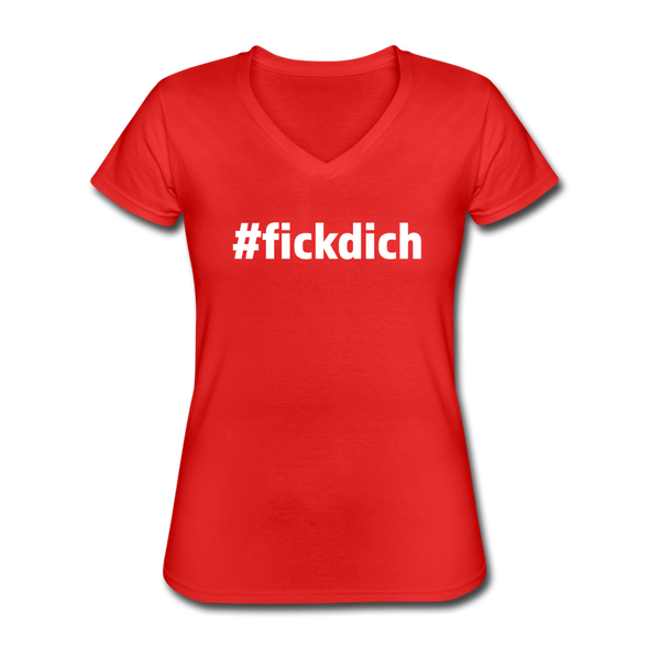 Frauen-T-Shirt mit V-Ausschnitt: Fick Dich (#fickdich) - Rot