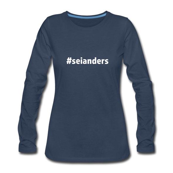 Frauen Premium Langarmshirt: Sei anders (#seianders) - Navy