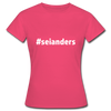 Frauen T-Shirt: Sei anders (#seianders) - Azalea