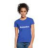 Frauen T-Shirt: Sei anders (#seianders) - Royalblau