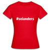 Frauen T-Shirt: Sei anders (#seianders) - Rot