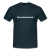Männer T-Shirt: Nen Scheiß muss ich (#nenscheissmussich) - Navy