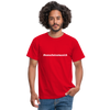 Männer T-Shirt: Nen Scheiß muss ich (#nenscheissmussich) - Rot