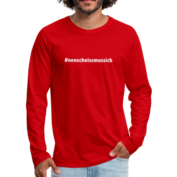 Männer Premium Langarmshirt: Nen Scheiß muss ich (#nenscheissmussich) - Rot