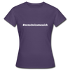Frauen T-Shirt: Nen Scheiß muss ich (#nenscheissmussich) - Dunkellila