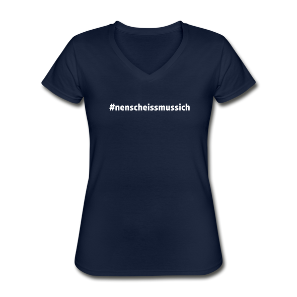 Frauen-T-Shirt mit V-Ausschnitt: Nen Scheiß muss ich (#nenscheissmussich) - Navy