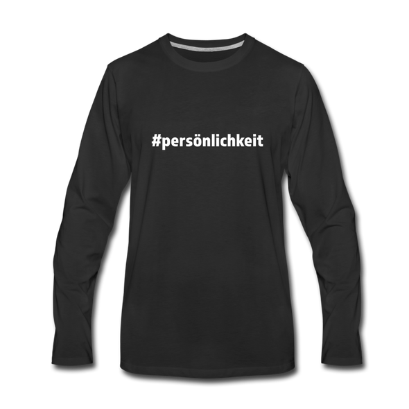 Männer Premium Langarmshirt: Persönlichkeit (#persönlichkeit) - Schwarz