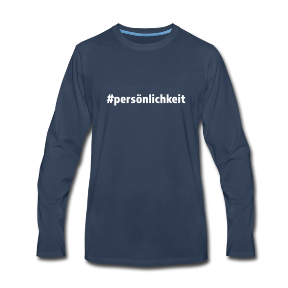 Männer Premium Langarmshirt: Persönlichkeit (#persönlichkeit) - Navy