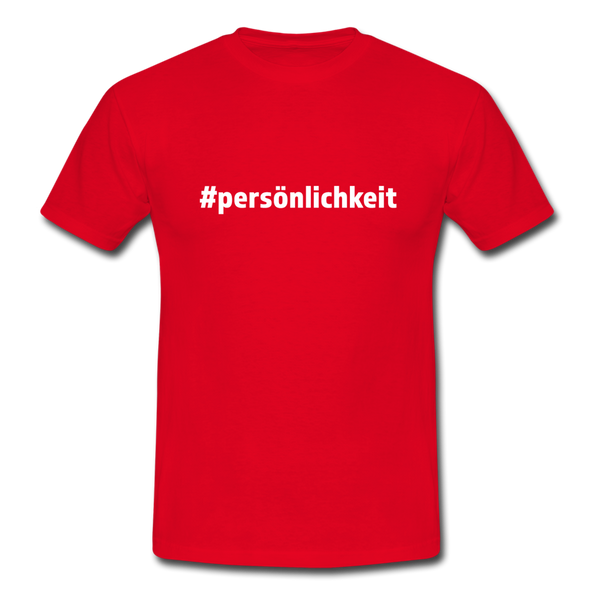Männer T-Shirt: Persönlichkeit (#persönlichkeit) - Rot