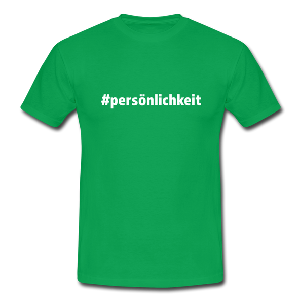 Männer T-Shirt: Persönlichkeit (#persönlichkeit) - Kelly Green
