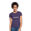 Frauen T-Shirt: Persönlichkeit (#persönlichkeit) - Dunkellila