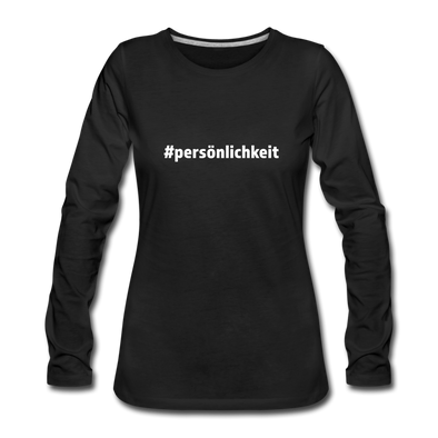Frauen Premium Langarmshirt: Persönlichkeit (#persönlichkeit) - Schwarz