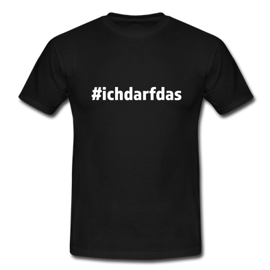 Männer T-Shirt: Ich darf das (#ichdarfdas) - Schwarz