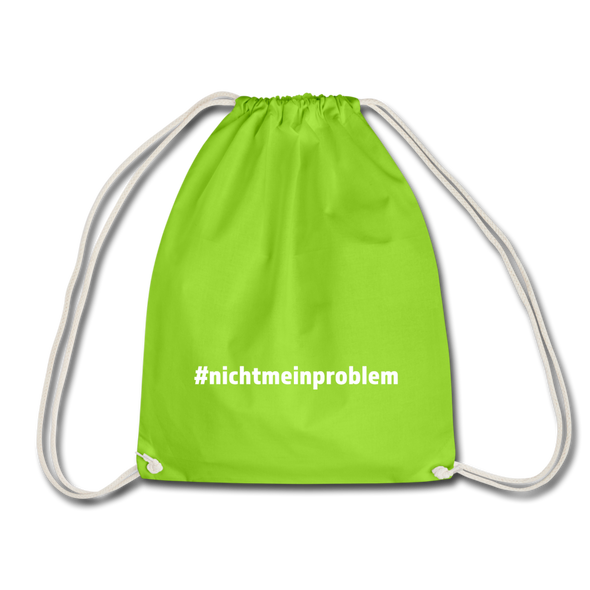 Turnbeutel: Nicht mein Problem (#nichtmeinproblem) - Neongrün