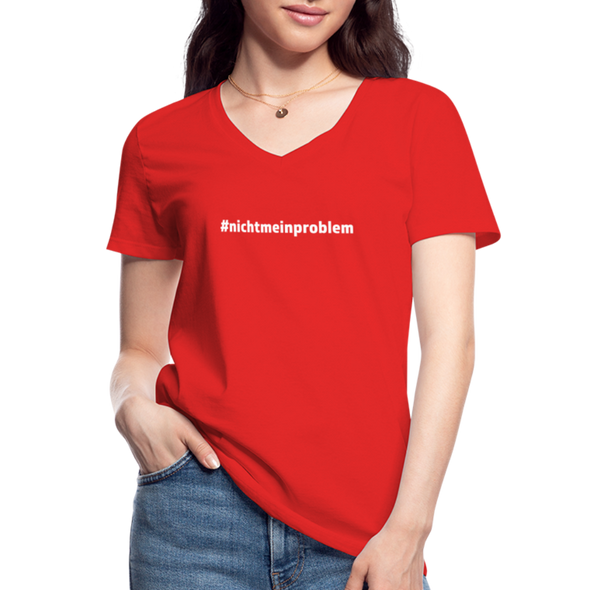 Frauen-T-Shirt mit V-Ausschnitt: Nicht mein Problem (#nichtmeinproblem) - Rot