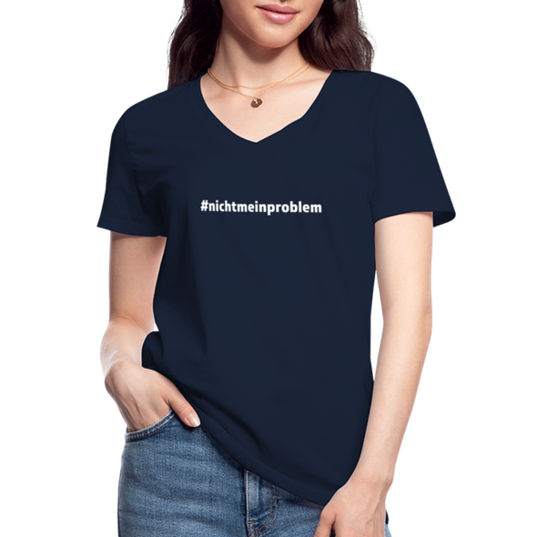 Frauen-T-Shirt mit V-Ausschnitt: Nicht mein Problem (#nichtmeinproblem) - Navy