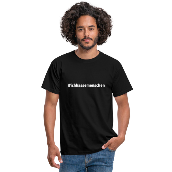 Männer T-Shirt: Ich hasse Menschen (#ichhassemenschen) - Schwarz