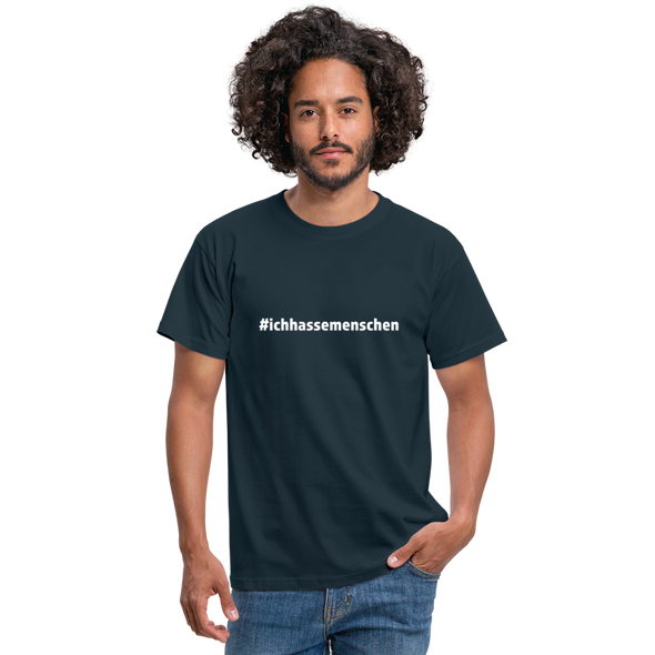 Männer T-Shirt: Ich hasse Menschen (#ichhassemenschen) - Navy