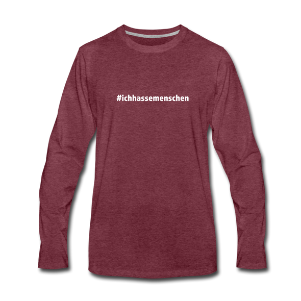 Männer Premium Langarmshirt: Ich hasse Menschen (#ichhassemenschen) - Bordeauxrot meliert