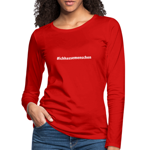 Frauen Premium Langarmshirt: Ich hasse Menschen (#ichhassemenschen) - Rot