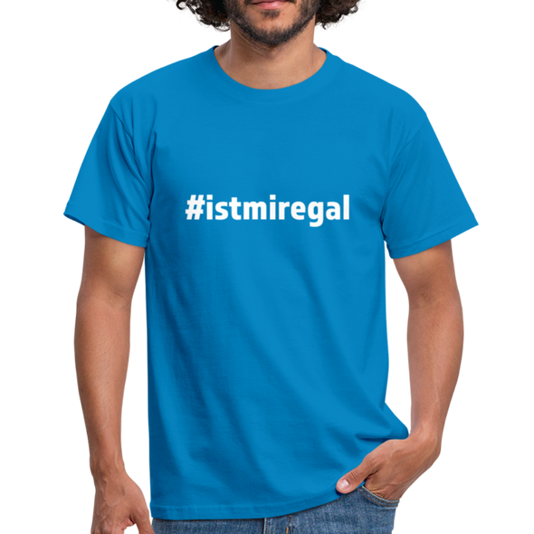 Männer T-Shirt: Ist mir egal (#istmiregal) - Royalblau