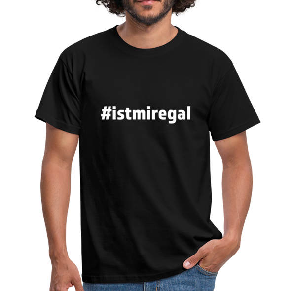 Männer T-Shirt: Ist mir egal (#istmiregal) - Schwarz