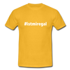 Männer T-Shirt: Ist mir egal (#istmiregal) - Gelb