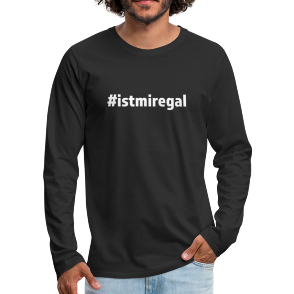 Männer Premium Langarmshirt: Ist mir egal (#istmiregal) - Schwarz
