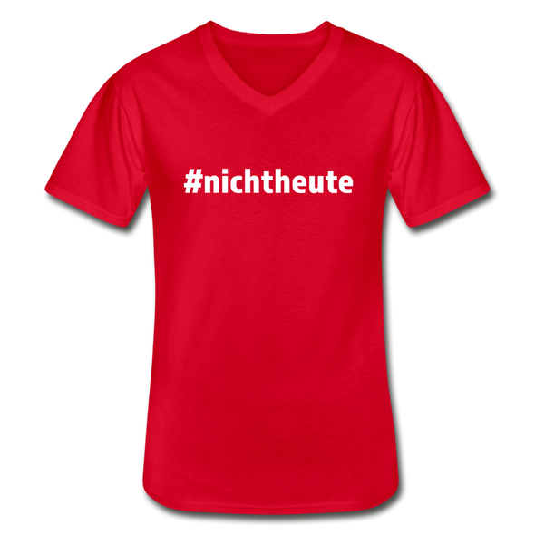 Männer-T-Shirt mit V-Ausschnitt: Nicht heute (#nichtheute) - Rot