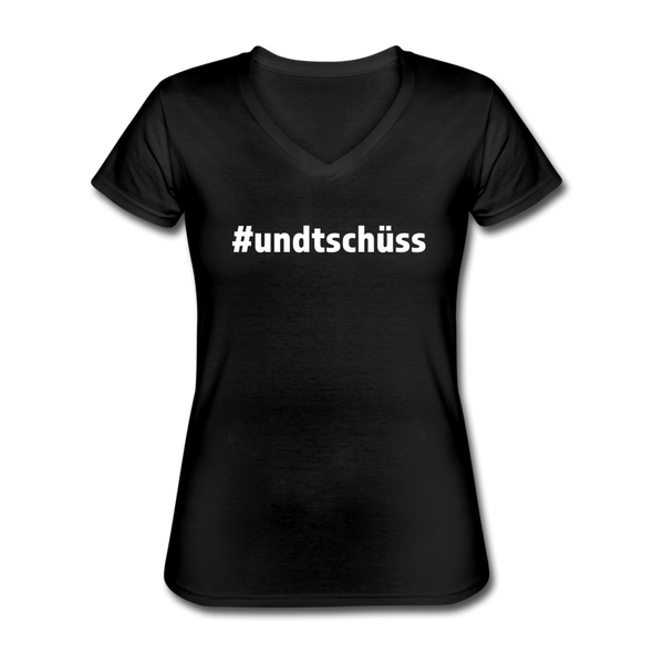 Frauen-T-Shirt mit V-Ausschnitt: Und Tschüss (#undtschüss) - Schwarz