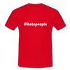 Männer T-Shirt: I hate people (#ihatepeople) - Rot