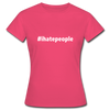 Frauen T-Shirt: I hate people (#ihatepeople) - Azalea