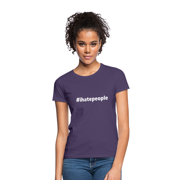 Frauen T-Shirt: I hate people (#ihatepeople) - Dunkellila