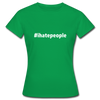 Frauen T-Shirt: I hate people (#ihatepeople) - Kelly Green