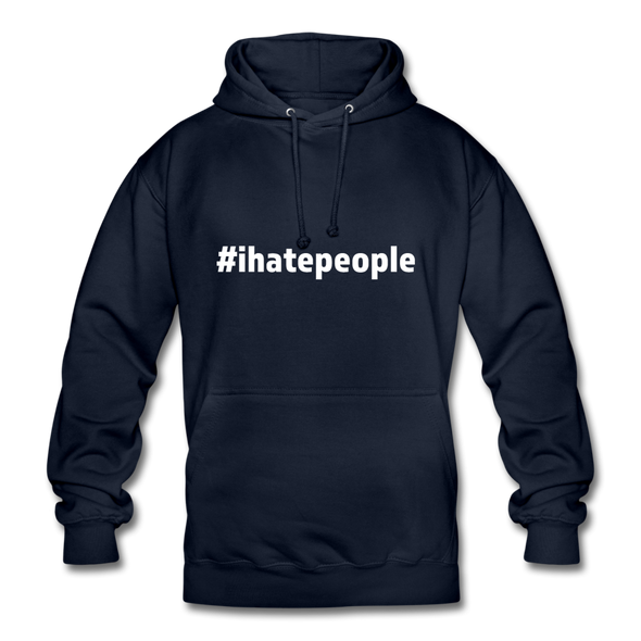 Unisex Hoodie: I hate people (#ihatepeople) - Navy