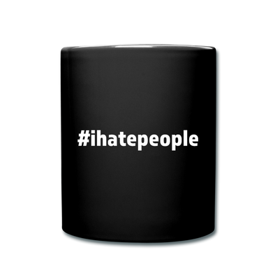Tasse: I hate people (#ihatepeople) - Schwarz