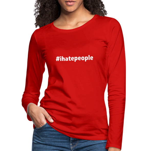 Frauen Premium Langarmshirt: I hate people (#ihatepeople) - Rot