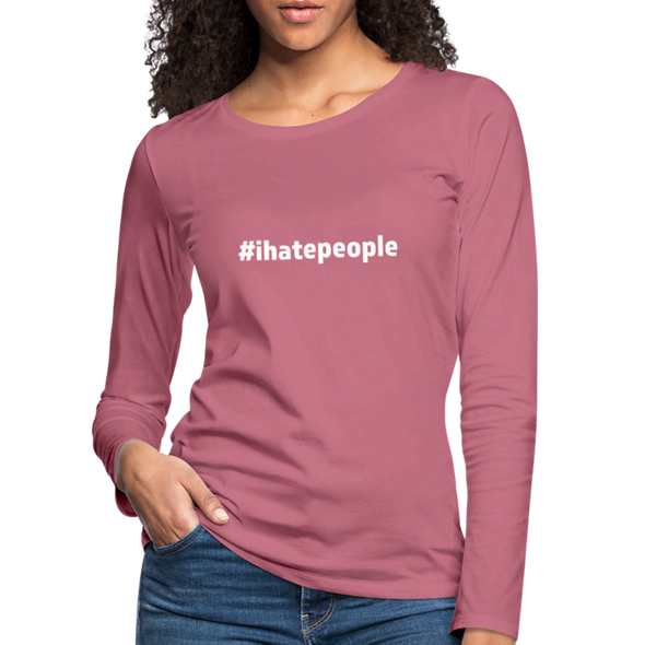 Frauen Premium Langarmshirt: I hate people (#ihatepeople) - Malve