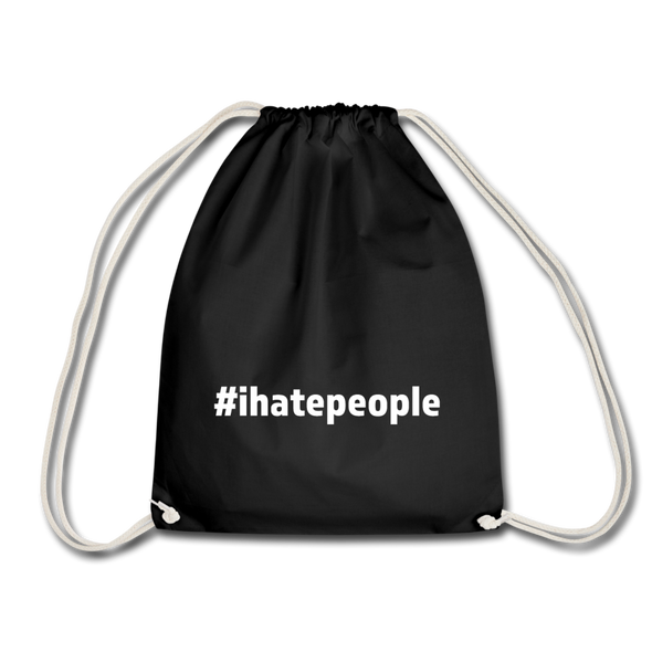 Turnbeutel: I hate people (#ihatepeople) - Schwarz