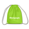 Turnbeutel: I hate people (#ihatepeople) - Neongrün