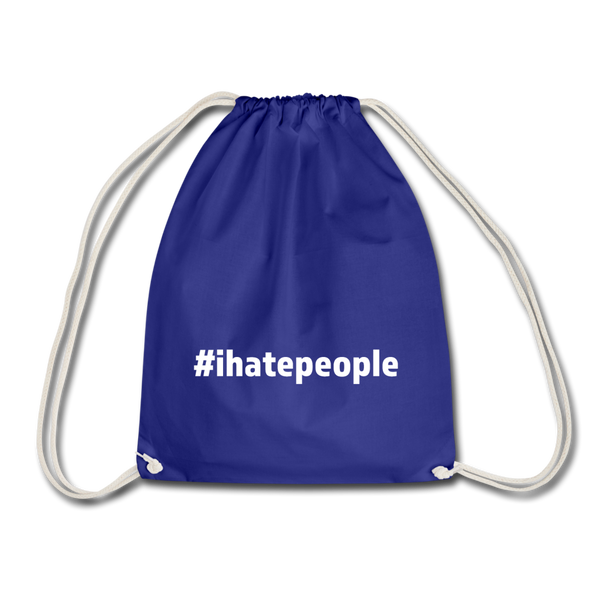 Turnbeutel: I hate people (#ihatepeople) - Königsblau
