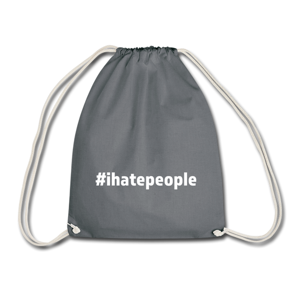 Turnbeutel: I hate people (#ihatepeople) - Grau