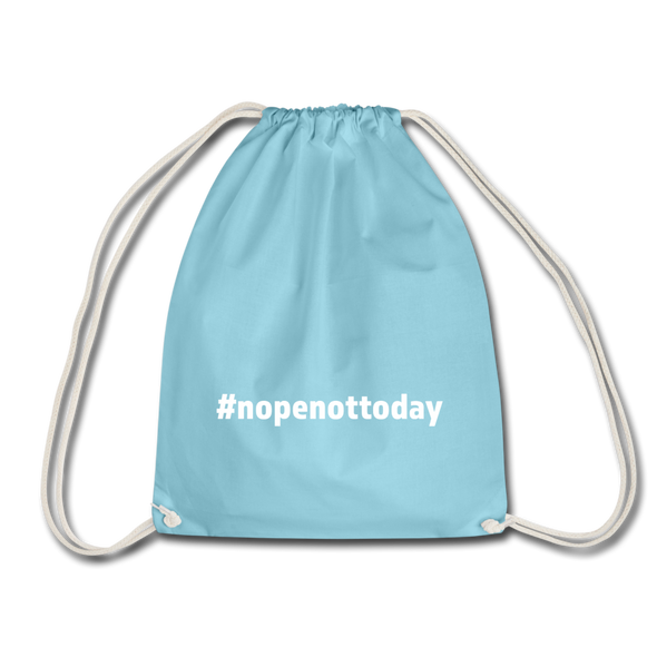 Turnbeutel: Nope, not today (#nopenottoday) - Aqua