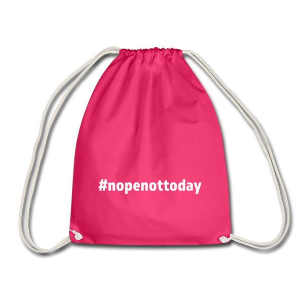 Turnbeutel: Nope, not today (#nopenottoday) - Fuchsia