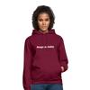 Unisex Hoodie: Nope, not today (#nopenottoday) - Bordeaux